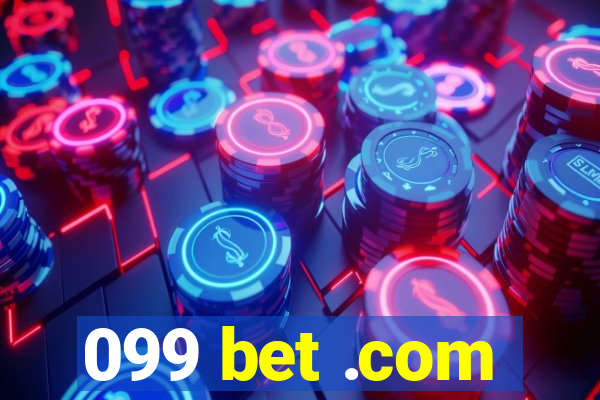 099 bet .com